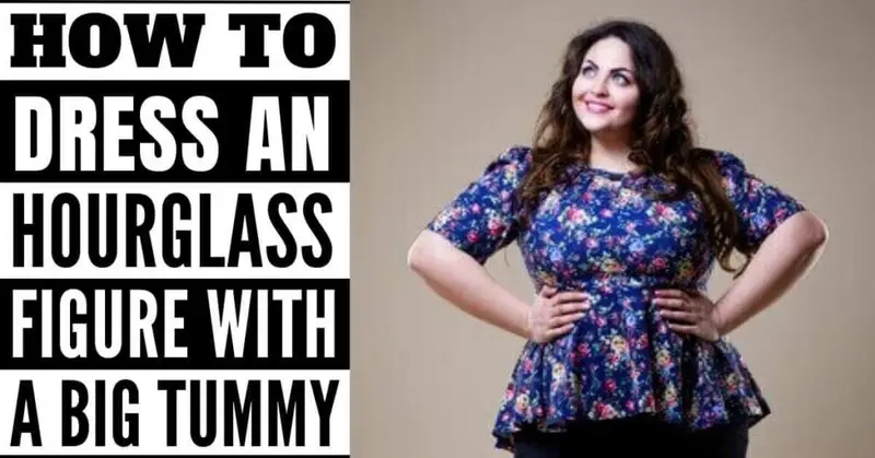 how to dress an hourglass figure with a big tummy