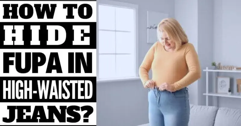 how to hide fupa in high waisted jeans