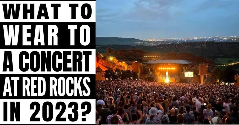 what to wear to a concert at red rocks